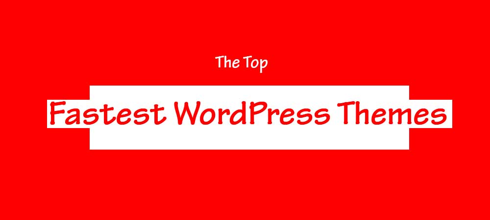 fastest wordpress themes and templates